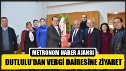 Dutlulu’dan Vergi Dairesine Ziyaret