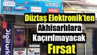 Düztaş Elektronik’ten Akhisarlılara Kaçırılmayacak Fırsat