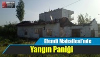 Efendi Mahallesi’nde Yangın Paniği