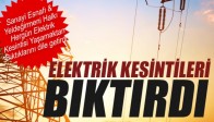 Elektrik Kesintileri çileden çıkardı
