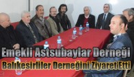 Emekli Astsubaylar Derneği Balıkesirliler Derneğini Ziyaret Etti