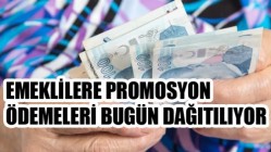 Emeklilere Promosyon Ödemeleri Bugün Dağıtılıyor