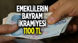 Emeklilerin Bayram İkramiyesi 1100 TL