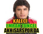 Emrah Tuncel Akhisarsporda