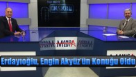 Engin Akyüz’ün Konuğu, Erdayıoğlu Oldu