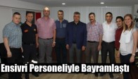 Ensivri Personeliyle Bayramlaştı