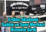 Erdinç Akademi Sağlık ve Spor Merkezi Hizmete Girdi