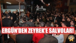 Ergün’den Zeyrek’e Salvolar!