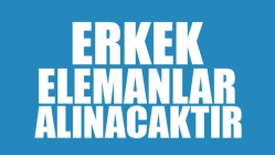 Erkek Elemanlar Alınacaktır