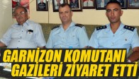 Garnizon Komutanı Erincik, Gazileri Ziyaret Etti