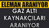 Gazaltı Kaynakçıları Aranıyor