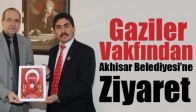 Gaziler Vakfından, Akhisar Belediyesi’ne Ziyaret