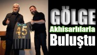 “Gölge” Akhisarlılarla Buluştu