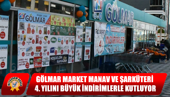 Gölmar Market Manav Ve Şarküteri 4. Yılını Büyük İndirimlerle Kutluyor