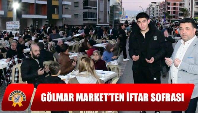 Gölmar Market’ten iftar sofrası