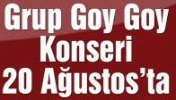 Grup Goy Goy Konseri 20 Ağustos’ta