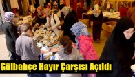 Gülbahçe Hayır Çarşısı Açıldı