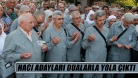 Hacı Adayları Dualarla Yola Çıktı