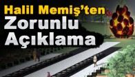 Halil Memiş’ten Zorunlu Açıklama
