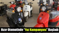 Hızır Otomotivde “Yaz Kampanyası” Başladı