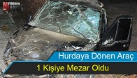 Hurdaya Dönen Araç 1 Kişiye Mezar Oldu
