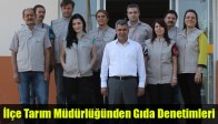 İlçe Tarım Müdürlüğünden Gıda Denetimleri