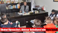 İlkokul Öğrencileri, Akhisar Belediyesi'nde Ders İşledi