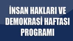 İnsan Hakları ve Demokrasi Haftası Programı