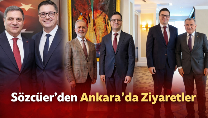 İsmail Ahmet Sözcüer’den Ankara Mesaisi