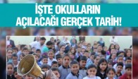 İşte Okulların Açılacağı Gerçek Tarih