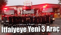 İtfaiyeye Yeni 3 Araç