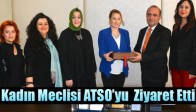 Kadın Meclisi ATSO’yu Ziyaret Etti