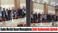 Kadın Meclisi Basın Mensuplarını Şehir Gazinosunda Ağırladı