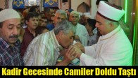 Kadir Gecesinde Camiler Doldu Taştı