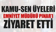 Kamu-Sen Üyeleri Emniyet Müdürü Engin Pınar ı Ziyaret etti