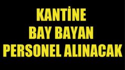 Kantine Bay Bayan Personel Alınacak