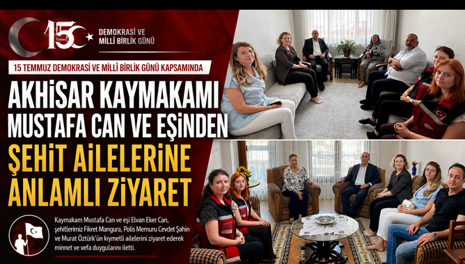 Kaymakam Mustafa Can ve Eşinden Şehit Ailelerine Anlamlı Ziyaret
