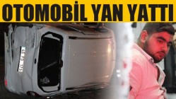 Kaza Yapan Otomobil Yan Yattı