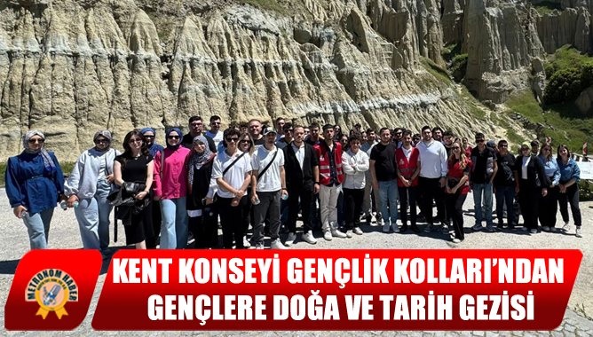 Kent Konseyi Gençlik Kolları’ndan Gençlere Doğa Ve Tarih Gezisi