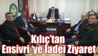 Kılıç’tan Ensivri ‘ye İadei Ziyaret