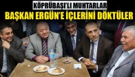 Köprübaşılı Muhtarlar Başkan’a İçini Döktü