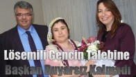 Lösemili Gencin Talebine Başkan Duyarsız Kalmadı