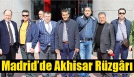 Madrid’de Akhisar Rüzgârı