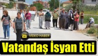 Mahhalle Sakinleri İsyan Etti