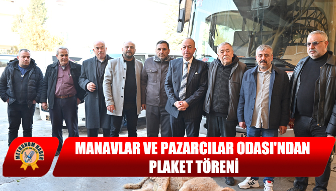 Manavlar Ve Pazarcılar Odası'ndan Plaket Töreni