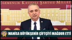 Manisa Büyükşehir Çiftçiyi Mağdur Etti