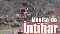 MANİSA’DA İNTİHAR!