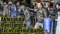 MANİSA’DA UYUŞTURUCU TACİRLERİNE DARBE