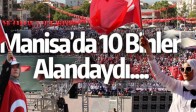 Manisa Demokrasi ve Şehitleri Anma Mitingine Akın Etti