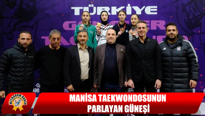 Manisa Taekwondosunun Parlayan Güneşi